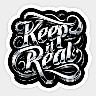 Keep it Real - Typography Text Words Quote Design Graphic Sticker